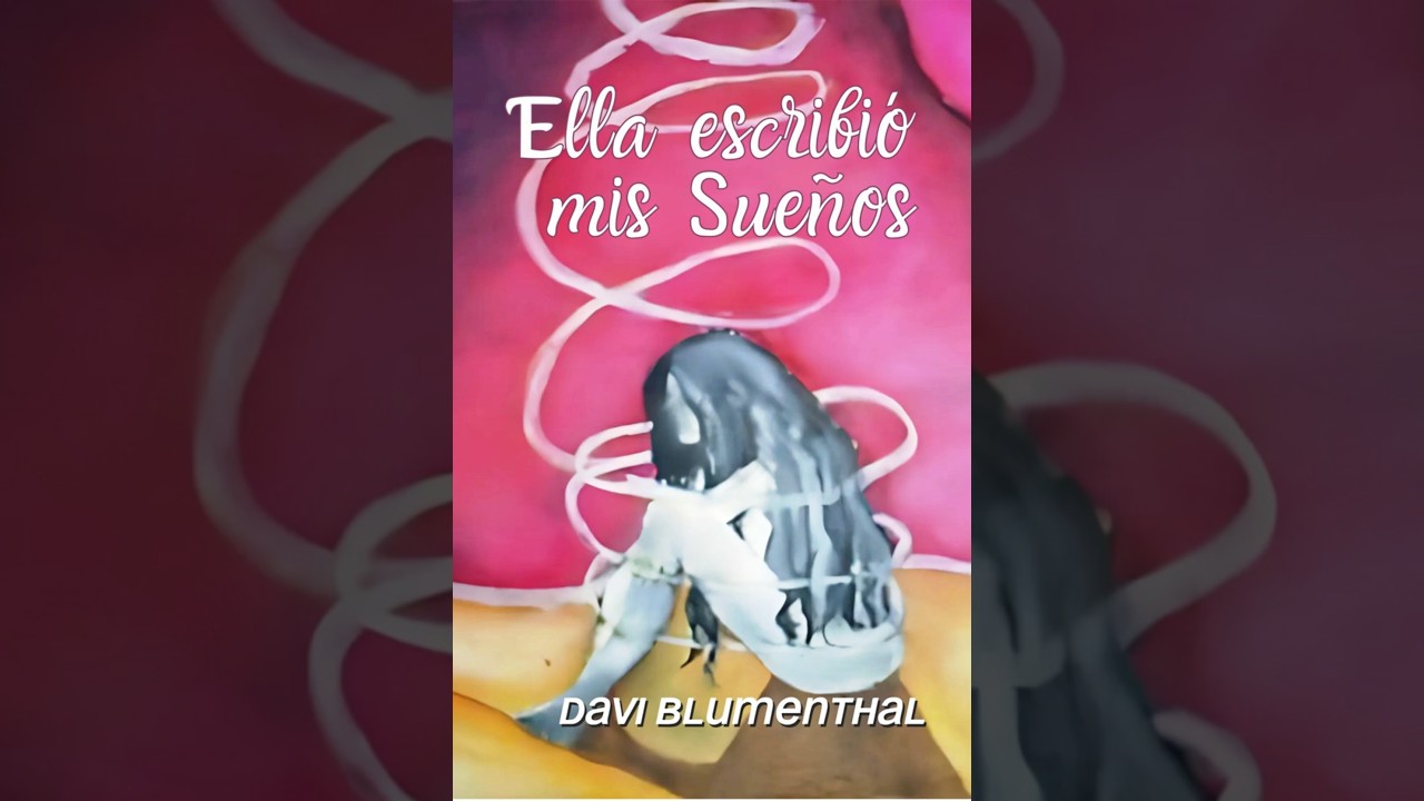 ELLA ESCRIBIÓ MIS SUEÑOS