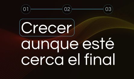 Crecer aunque esté cerca el final